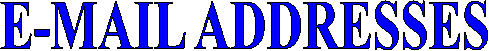 E-MAIL ADDRESSES